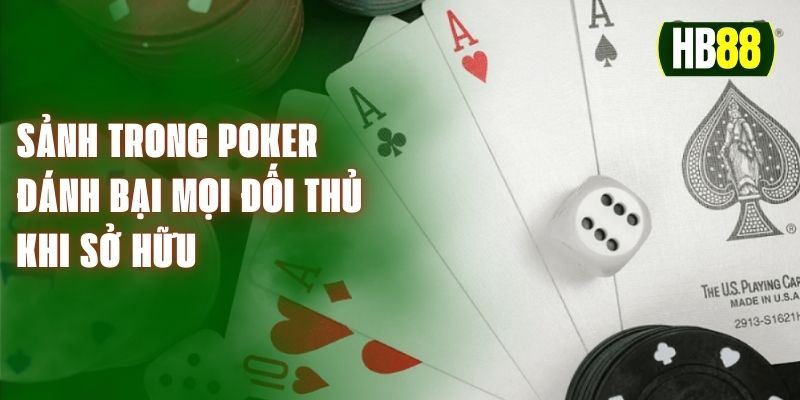 Sảnh Trong Poker - Đánh Bại Mọi Đối Thủ Khi Sở Hữu