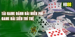 Tải Game Đánh Bài Miễn Phí - Game Bài Siêu Trí Tuệ